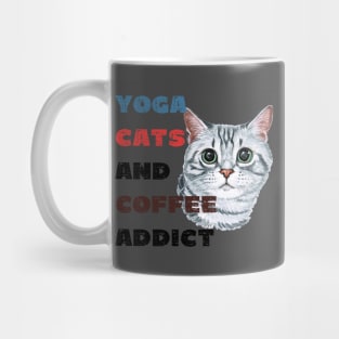 Yoga cats and coffee addict funny quote for yogi Mug